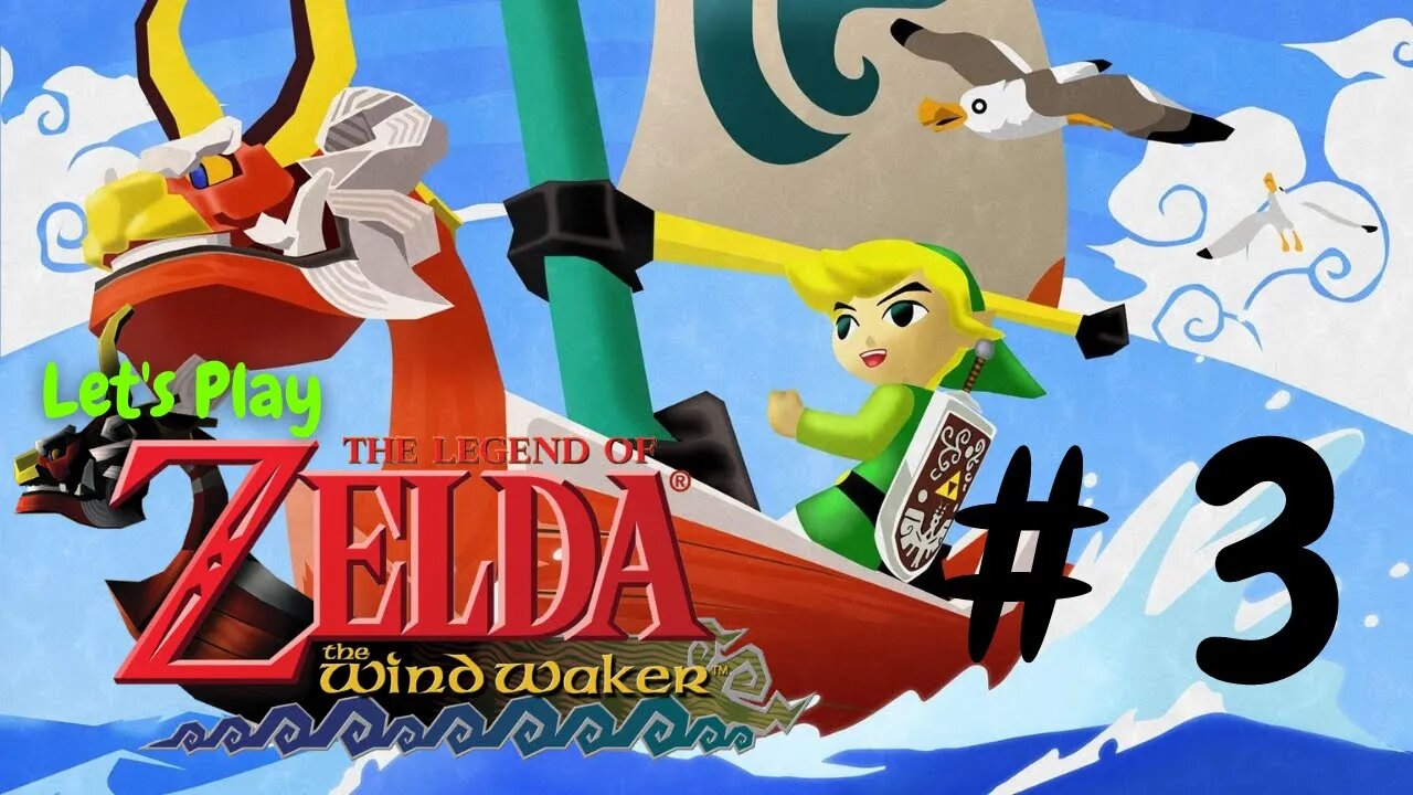 Let's Play - The Legend of Zelda: The Wind Waker Part 3 | Dragon Roost Island