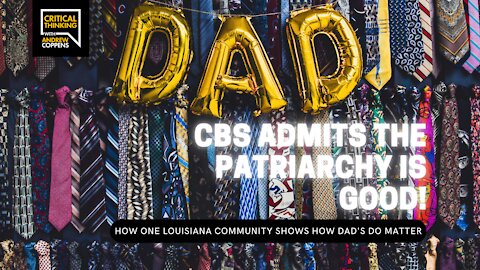 CBS Admits the Patriarchy is Good!!