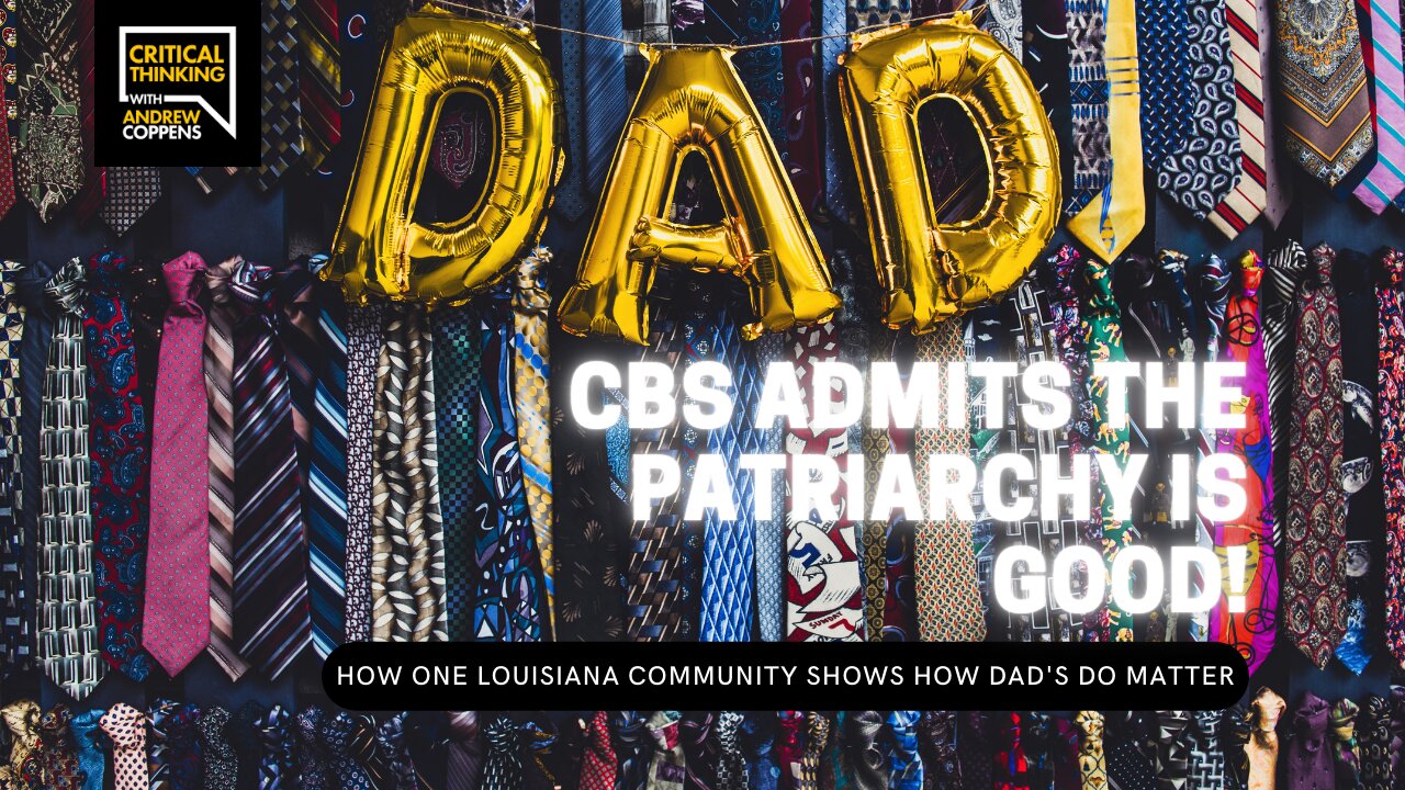 CBS Admits the Patriarchy is Good!!