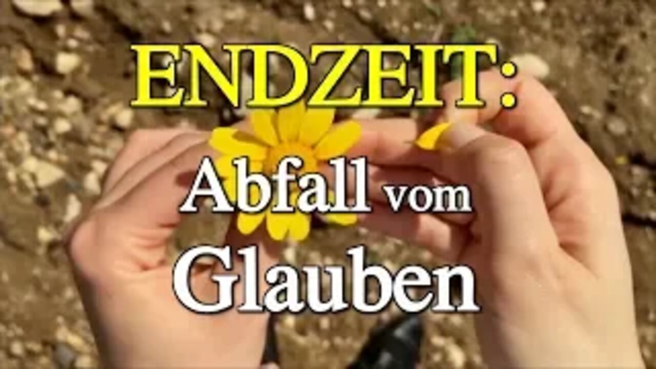 071 - ENDZEIT: Abfall vom Glauben