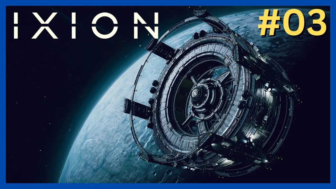 IXION - #3 | Space Survival & Colony Management Game