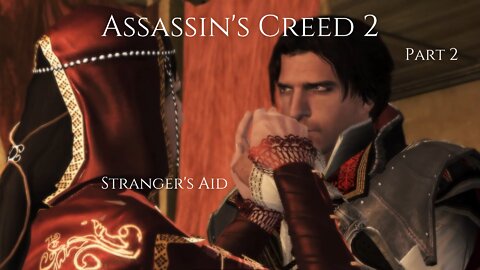 Assassin's Creed 2 Part 2 - Stranger's Aid