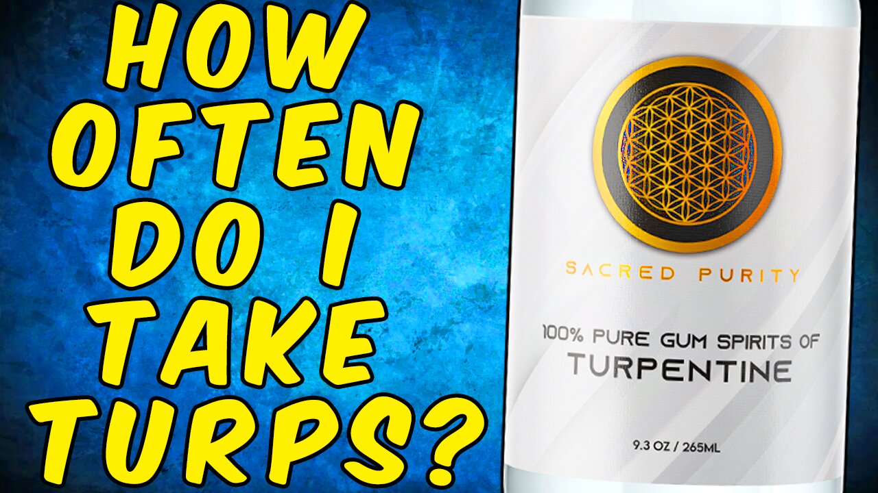 How Often Do I Take Turpentine?