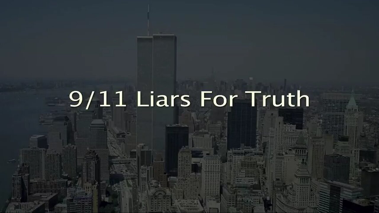 9/11 Liars for Truth