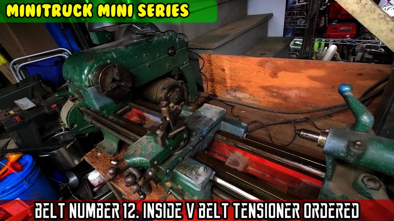 Mini-Truck (SE06 E14) Belt NUMBER 12 & 13 - Picked up a Logan lathe - belt inside tensioner ordered