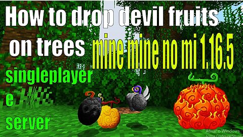 Como dropar frutas do demonio das arvore mine mine no mi 1.16.5 singleplayer e multiplayer minecraft