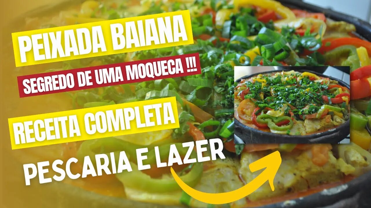 Receita completa de moqueca Baiana de surubim tendencia 2023 a melhor peixada Baiana que você fará