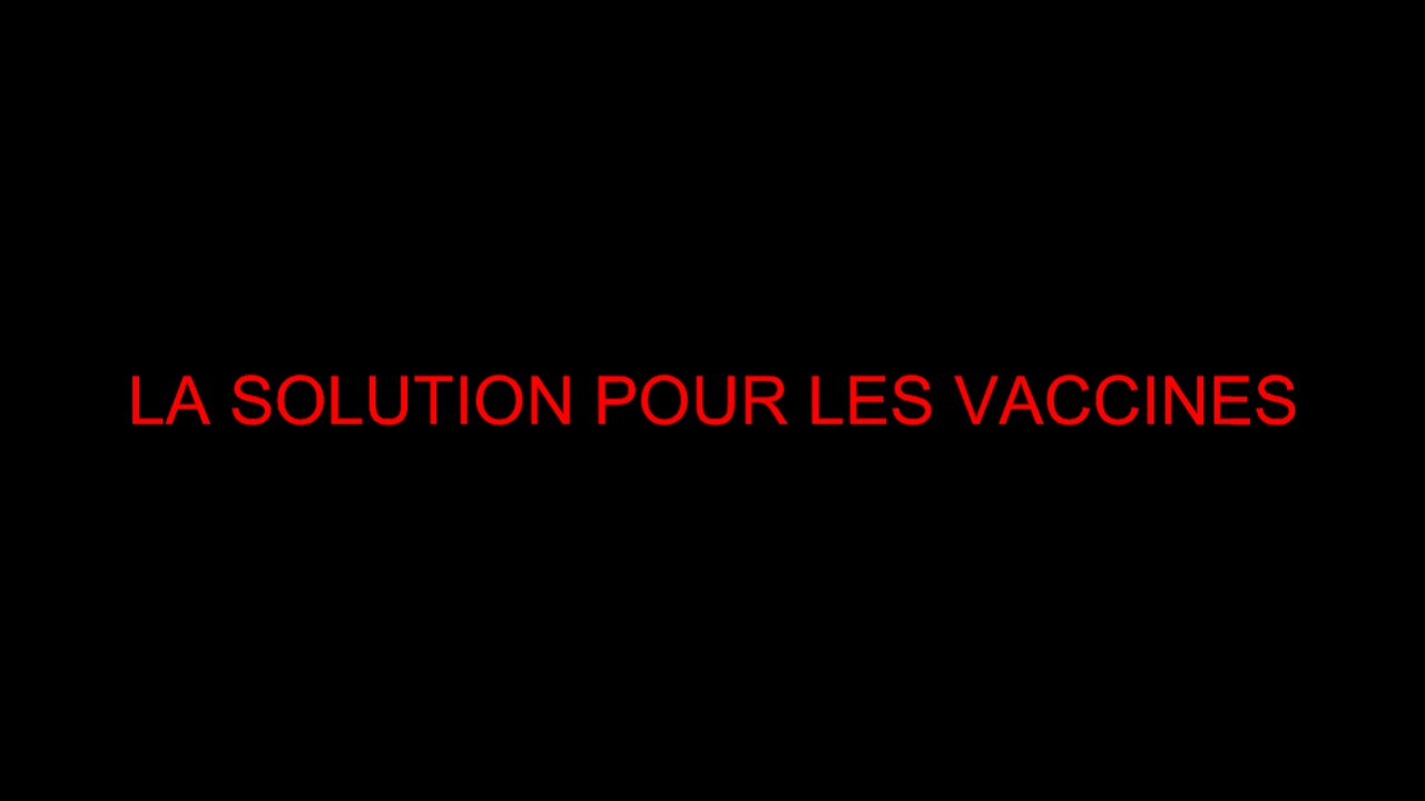 LA SOLUTION POUR LES VACCINES