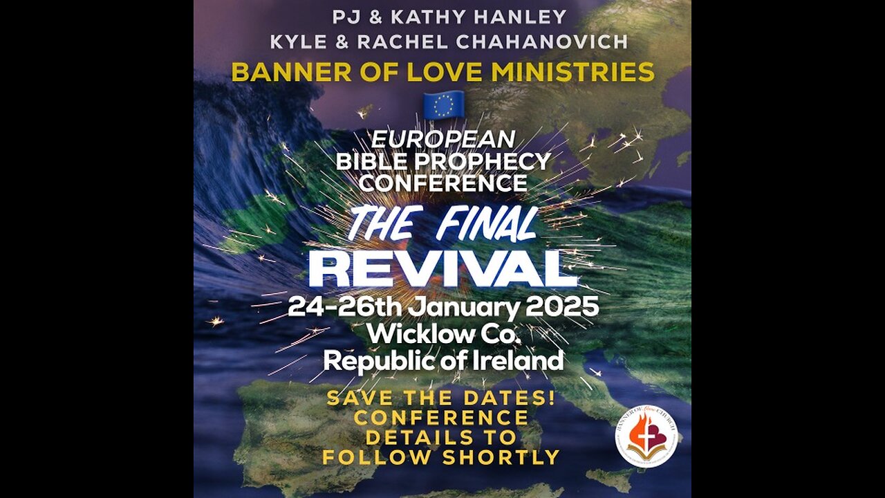 The Final Revival - European Bible Prophecy Conference with PJ Hanley 24-26th January 2025 | Ireland