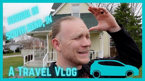 On the way to have revival in South Bend, IN | A Travel Vlog