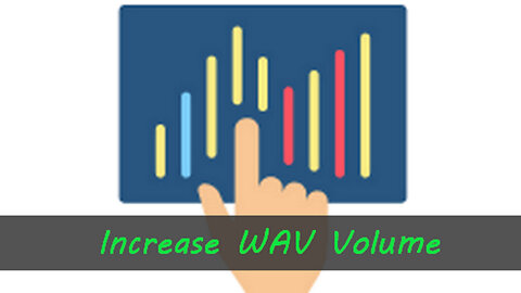 How to Increase WAV Volume Permanently?