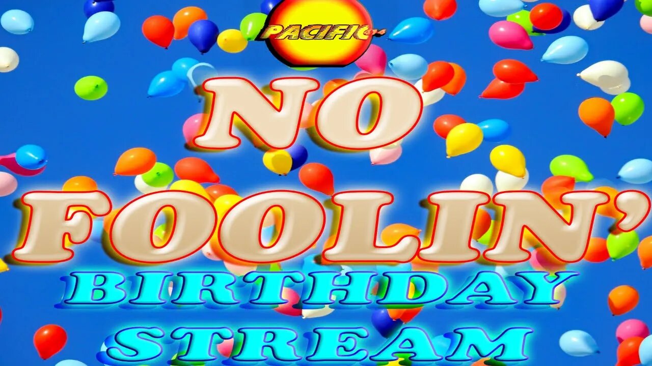 PACIFIC414 No Foolin' Birthday Stream!!! #HappyBirthday #pacific414