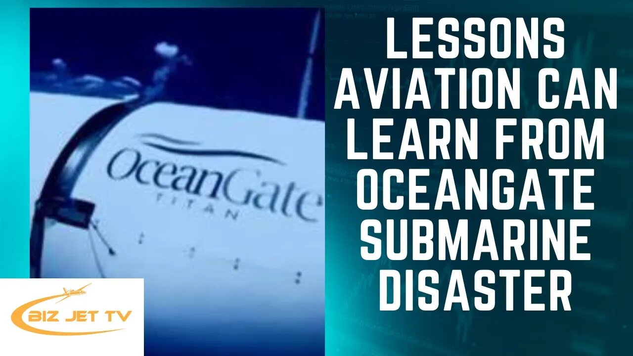 Lessons Aviation can Learn from Oceangate Submarine Disaster