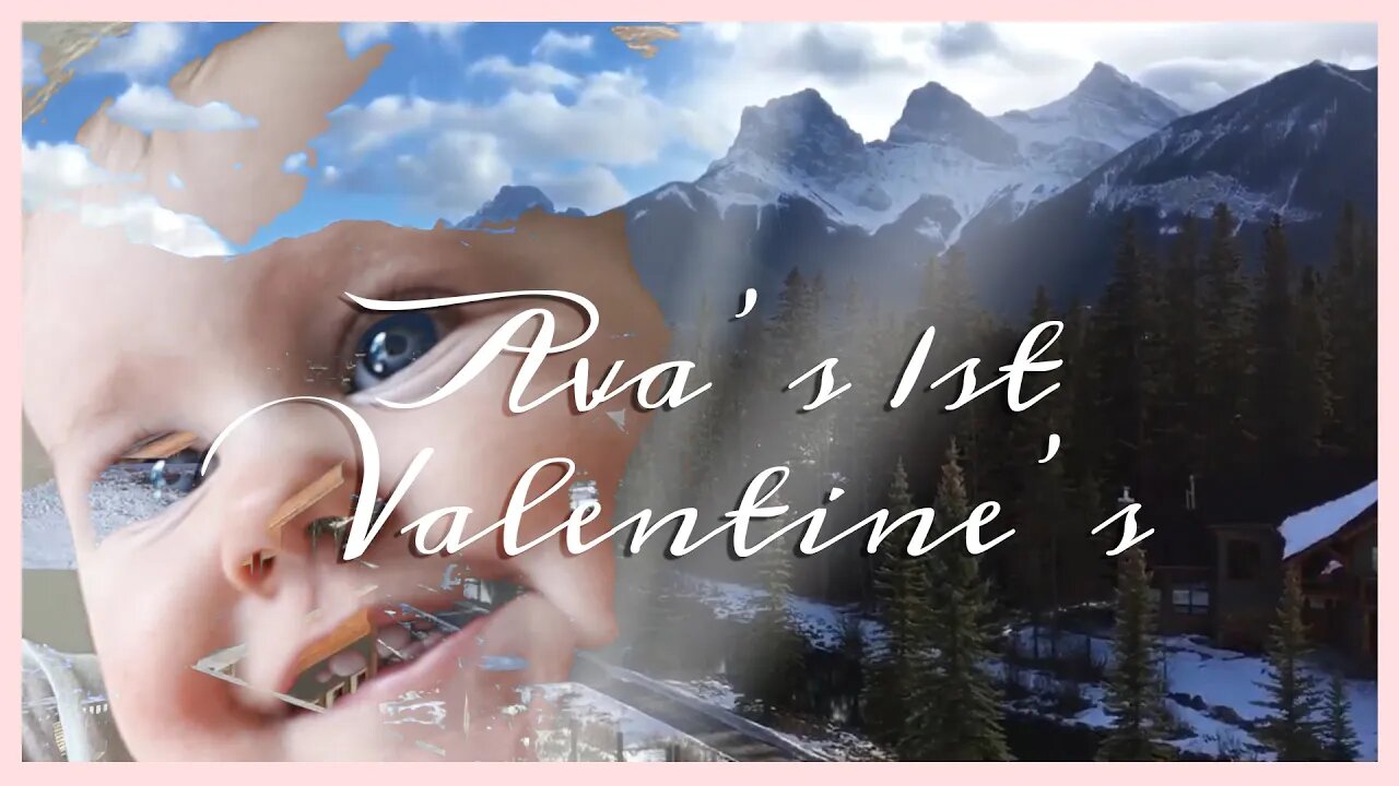 Ava's 1st Valetine's, Fine Dining / Moutain Hotel Stay