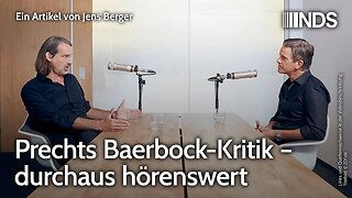 Prechts Baerbock-Kritik – durchaus hörenswert | Jens Berger | NDS-Podcast