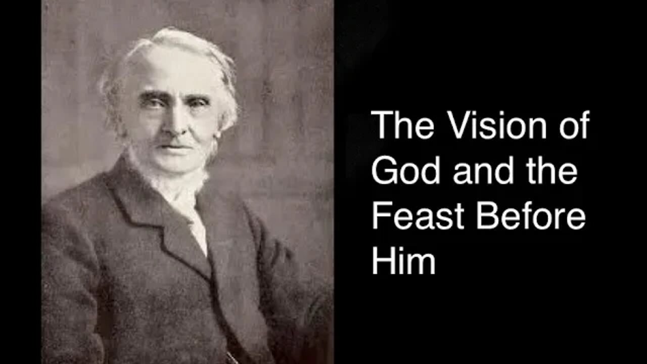 The Vision of God and the Feast Before Him – Alexander Maclaren