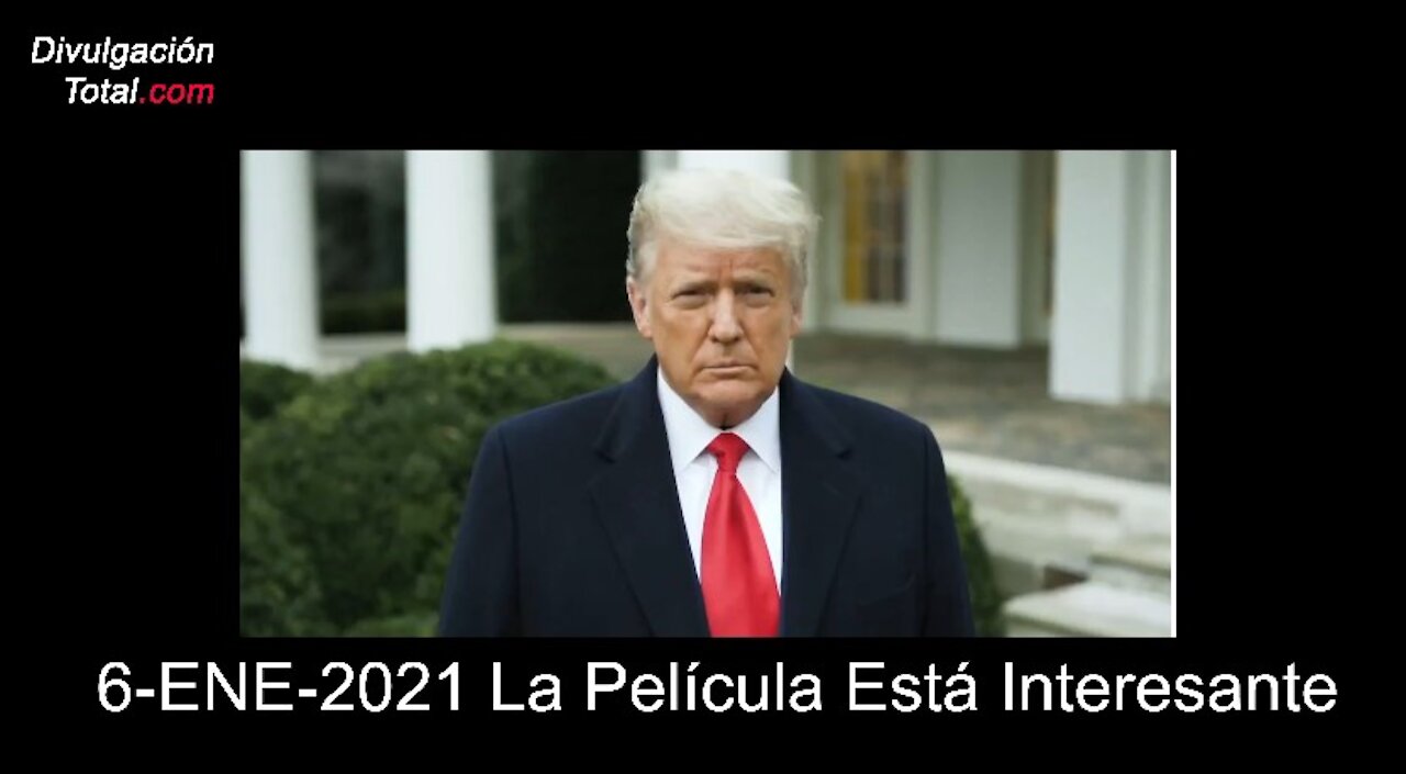 6-ENE-2021 La Película Está Interesante - Parte 1