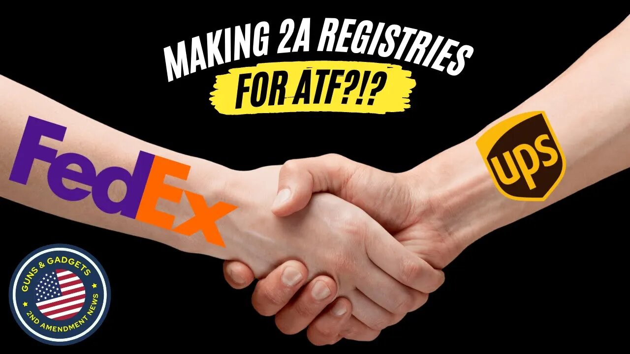 UPS & FedEx Making Firearm Registries For ATF?!?