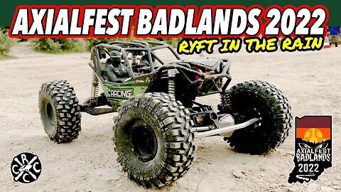 Axial Ryft Rain Bash at Axialfest Badlands 2022