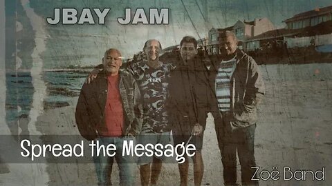 Spread the Message - Zoë Band - JBay Jam 30+ years later