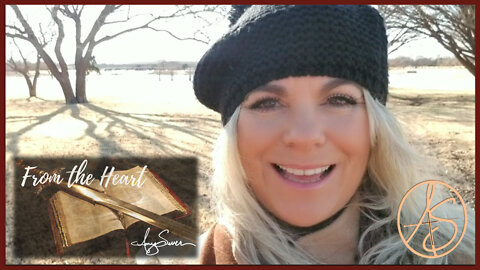 WEDNESDAY, JANUARY 12, 2022... From the Heart... A Journey to Freedom!