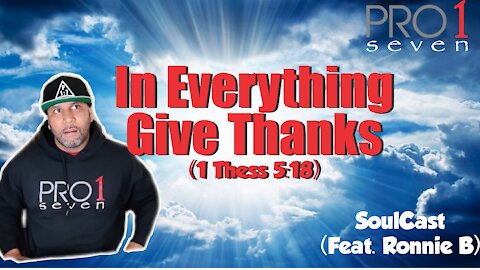 In Everything Give Thanks | SoulCasts