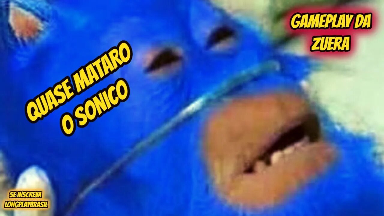 SONIC- a zueira tá sem freio hoje