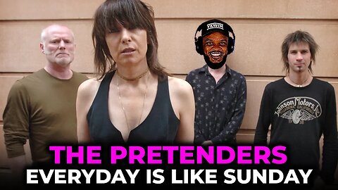 🎵 Pretenders - Everyday is Like Sunday REACTION