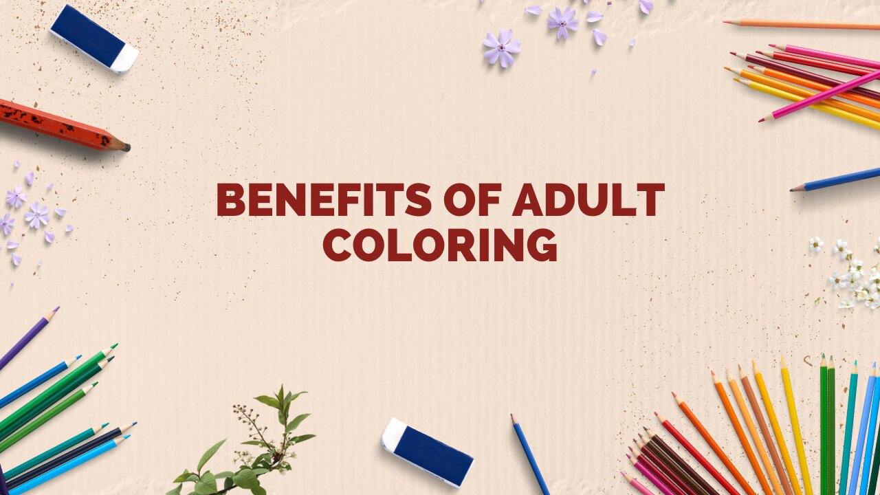 Benefits of Adult Coloring - Part 2