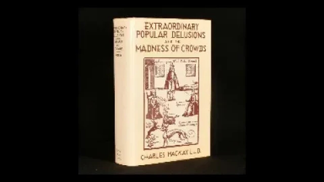 Some Extraordinary Popular Delusions by Charles Mackay