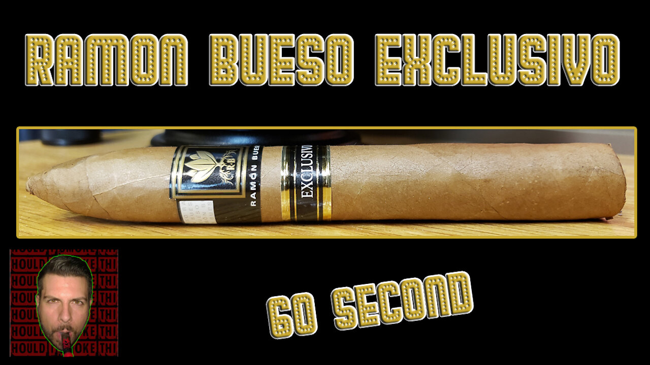60 SECOND CIGAR REVIEW - Ramon Bueso Exclusivo - Should I Smoke This