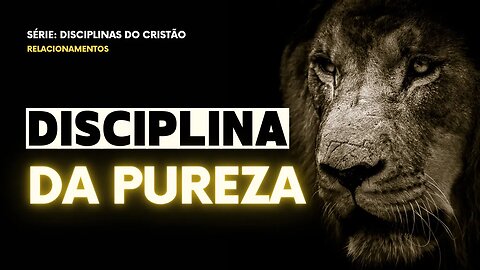 DISCIPLINA DA PUREZA | Ep.2 | Pregue Simples - Lucas Herculiani
