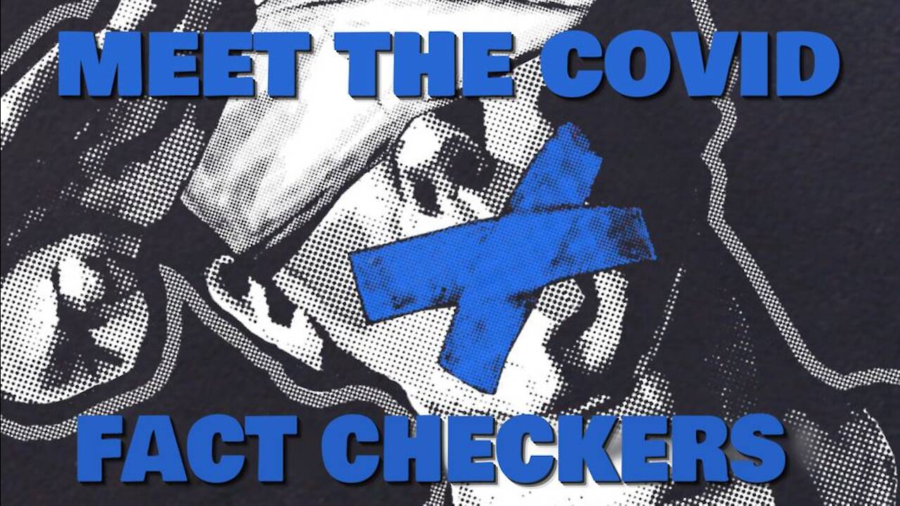 Meet The COVID VAX Fact Checkers