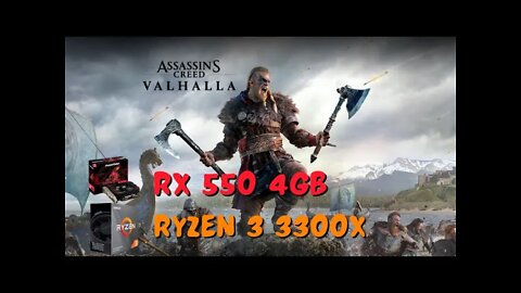 Teste com a RX 550 4GB e Ryzen 3 3300X Assassin's Creed Valhalla