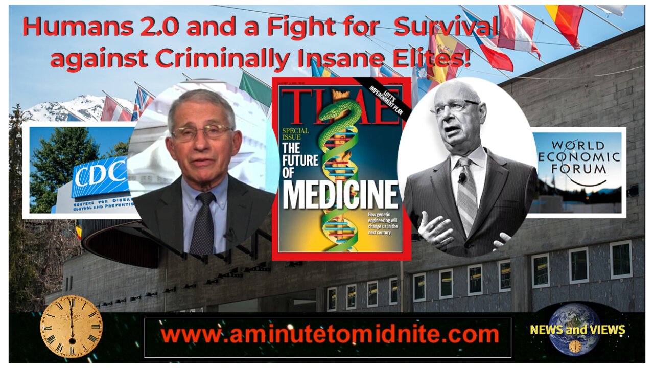 Humans 2.0 and a Fight for Survival against Criminally Insane Elites!