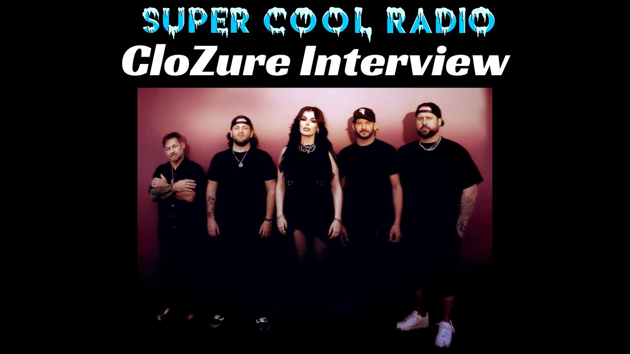 CloZure Super Cool Radio Interview