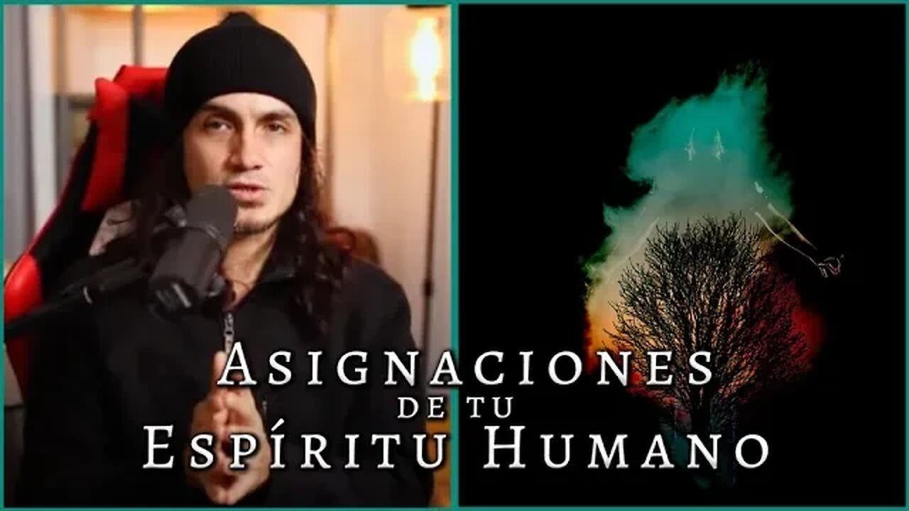 Asignaciones de tu Espíritu Humano