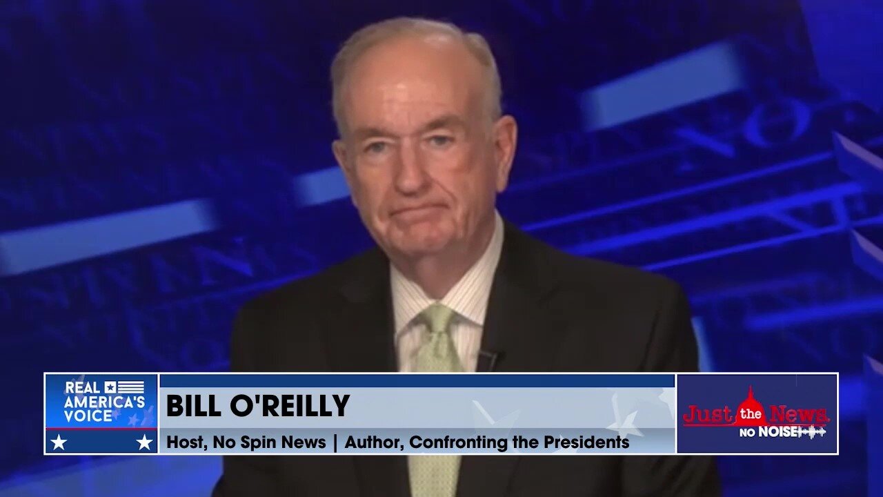 Bill O’Reilly: Biden doesn’t care about Americans dying because of his open border agenda