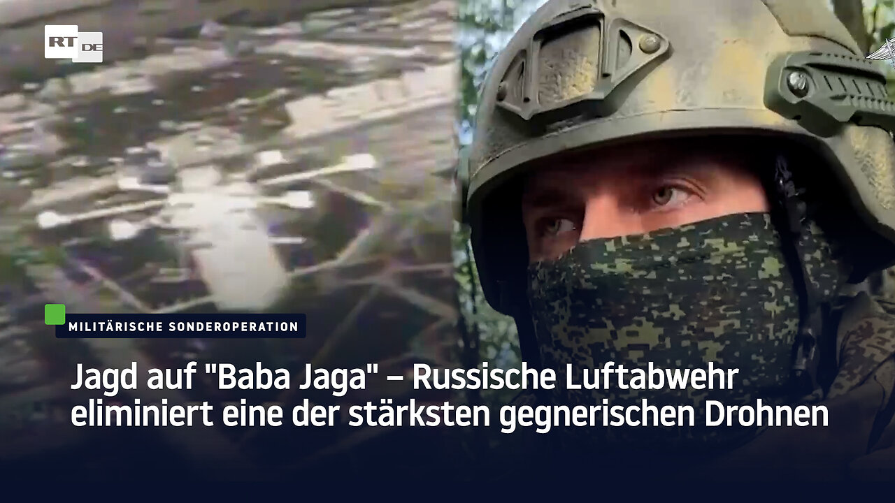 Jagd auf "Baba Jaga" – Russische Luftabwehr eliminiert eine der stärksten gegnerischen Drohnen