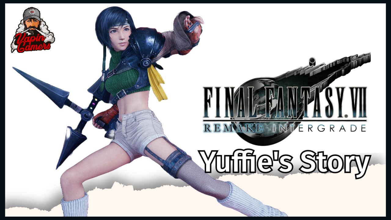 ⚔️ 🥷Final Fantasy VII Intergrade - Yuffie's Story, A Movie