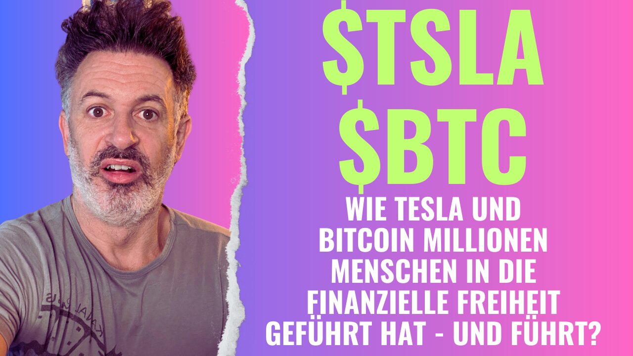 Wie Tesla & Bitcoin Millionen Menschen in die finanzielle Freiheit geführt hat - und führt?
