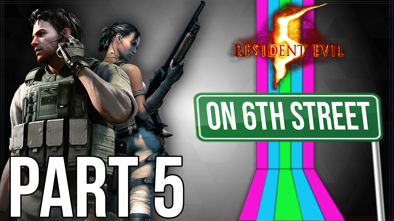 Resident Evil 5 on 6th Street Part 5