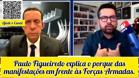 Paulo Figueiredo explica porque a população está se manifestando em frente às Forças Armadas.