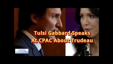 Tulsi Gabbard Speaks at CPAC about Trudeau