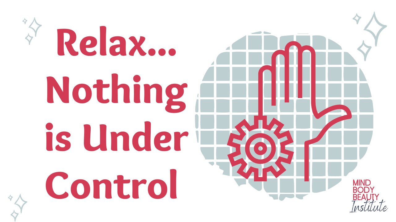 Relax... Nothing is Under Control