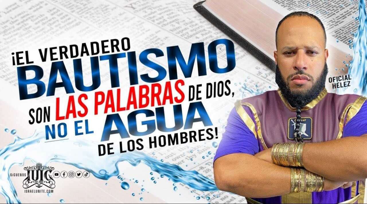 El Verdadero Bautismo son Las Palabras De Dios No El Agua