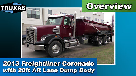 Overview: 2013 Freightliner Coronado with 20ft AR Lane Dump Body