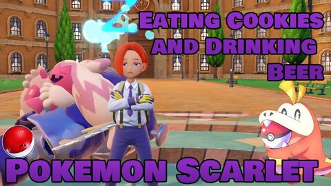 Eating Cookies and Drinking Beer! #PokemonScarlet