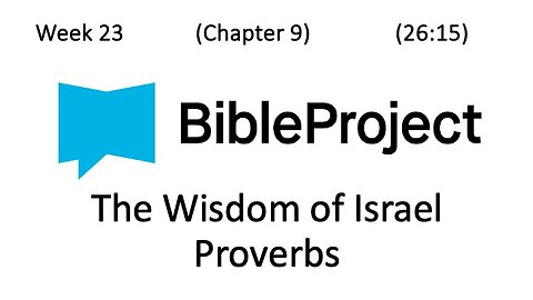 2024-06-19 Bible in a Year Week 23 - Proverbs