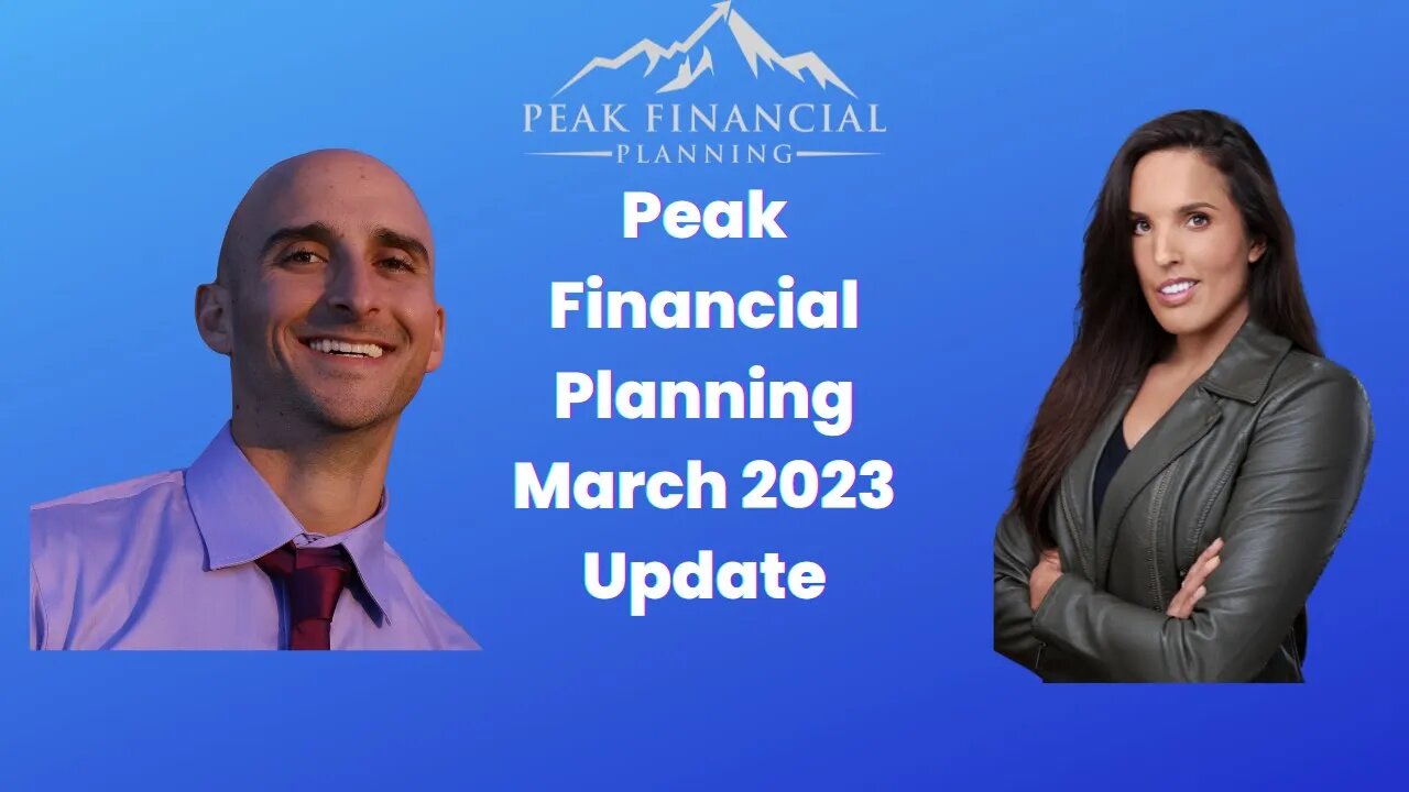 Peak Financial Planning March 2023 Client Update